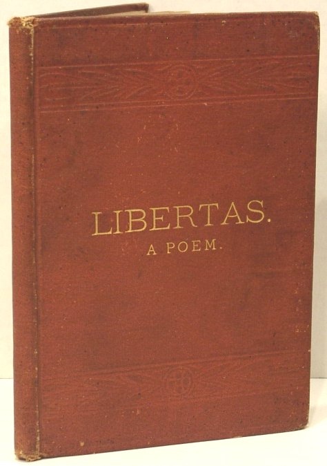 Libertas. Past. Present. Future. a Poem