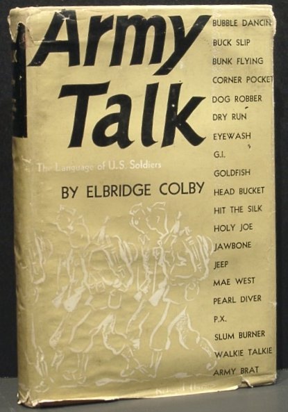 Image for Army Talk: a Familiar Dicitonary of Soldier Speech Army Talk: a Familiar Dicitonary of Soldier Speech