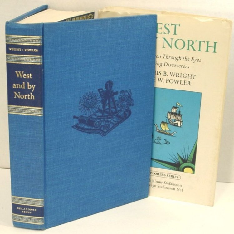 Image for West and by North; North America Seen through the Eyes of its Seafaring Discoverers West and by North; North America Seen through the Eyes of its Seafaring Discoverers
