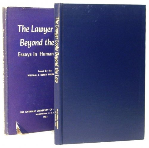 The Lawyer Looks Beyond the Law. Essays in Human Dignity