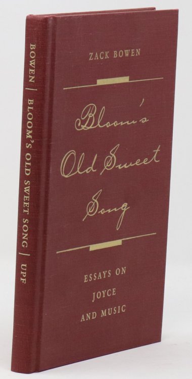 Bloom's Old Sweet Song; Essays on Joyce and Music