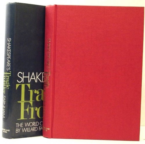 Shakespeare's Tragic Frontier. the World of His Final Tragedies