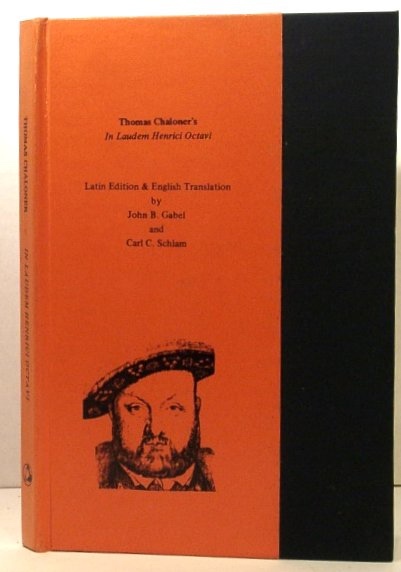 Thomas Chaloner's in Laudem Henrici Octavi