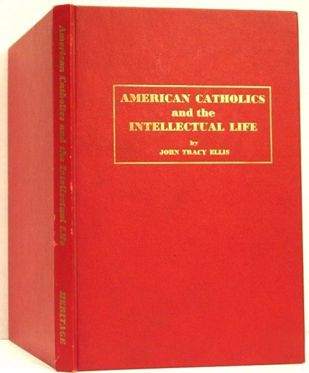 American Catholics and the Intellectual Life