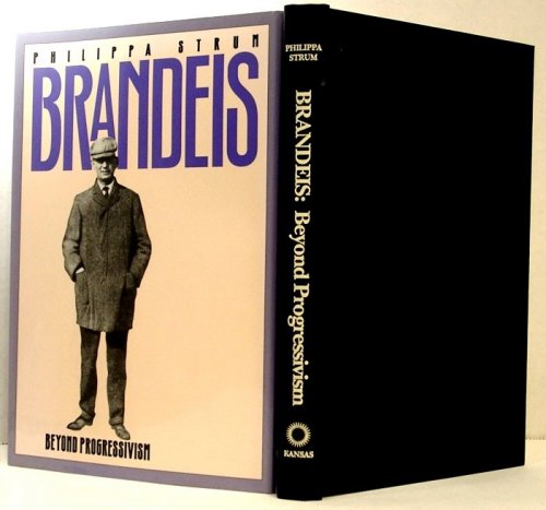 Brandeis: Beyond Progressivism