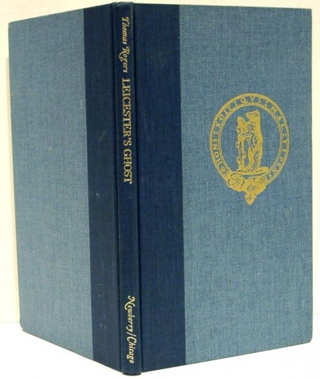 Thomas Rogers Leicester's Ghost (Volume IV of the Publications of the Renaissance English Text Society)