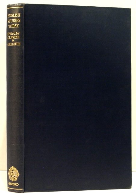 English Studies Today. Papers Read At the International Conference of University Professors of English Held in Magdelen College, Oxford - August 1950