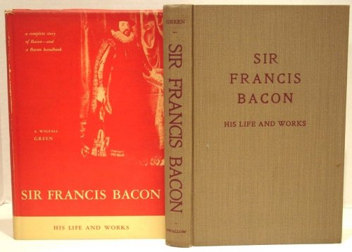 Image for Sir Francis Bacon: His Life and Works Sir Francis Bacon: His Life and Works