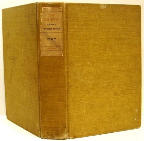 Italian Drama. the Drama: its History, Literature and Influence on Civilization