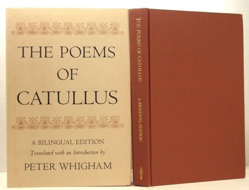 The Poems of Catullus. a Bilingual Edition