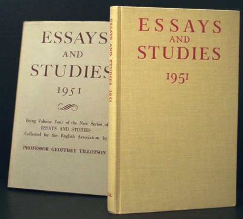 Essays and Studies 1951. Being Volume Four of the New Series of Essays and Studies Collected for the English Association