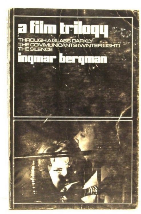 A Film Trilogy: through a Glass Darkly, the Communicants (Winter Light) & the Silence