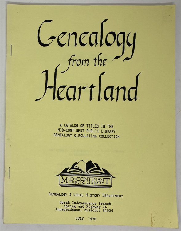 Genealogy from the Heartland: a Catalog of Titles in the Mid-Continent Public Library Genealogy Circulating Collection