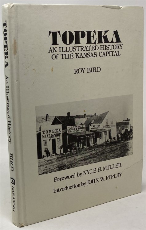 Topeka: An Illustrated History of the Kansas Capital
