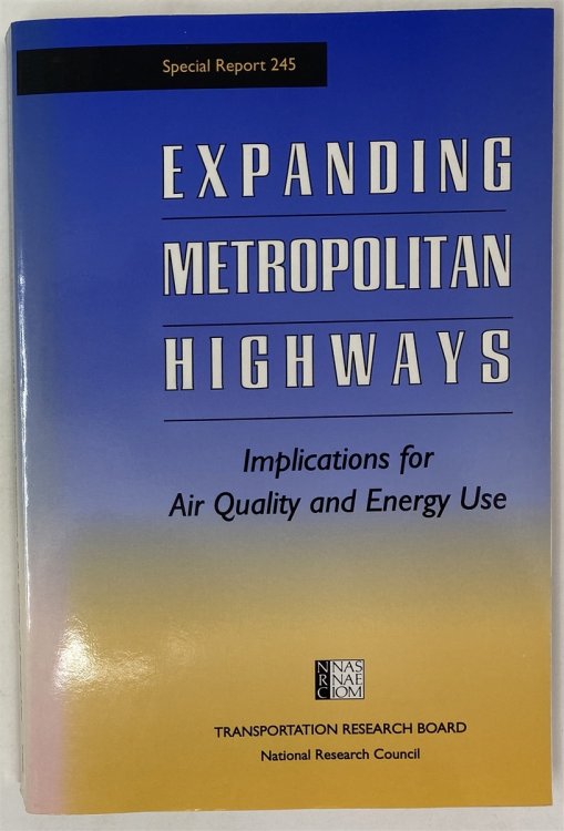 Expanding Metropolitan Highways: Implications for Air Quality and Energy Use