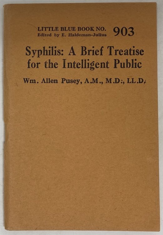 Syphilis: a Brief Treatise for the Intelligent Public