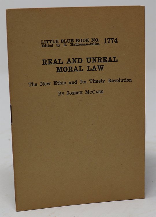Real and Unreal Moral Law The New Ethic and its Timely Revolution
