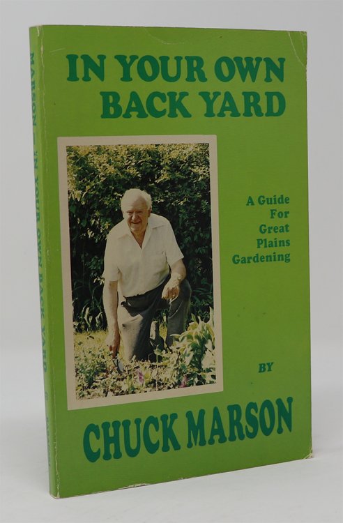 In Your Own Back Yard A Guide for Great Plains Gardening
