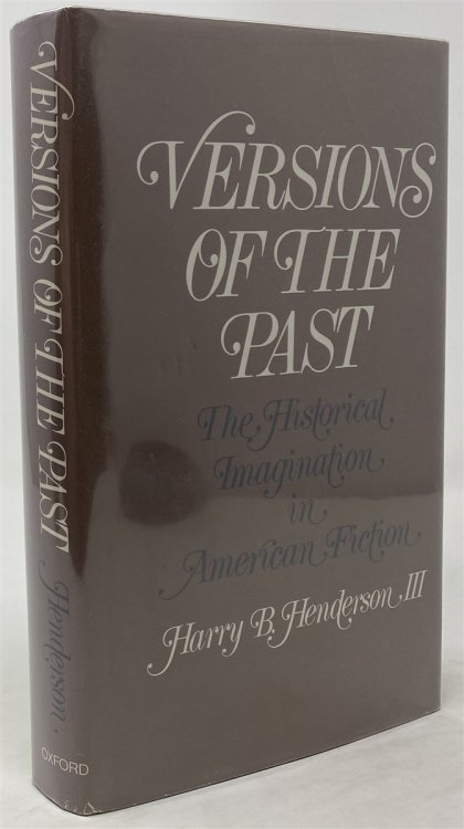 Versions of the Past: the Historical Imagination in American Fiction