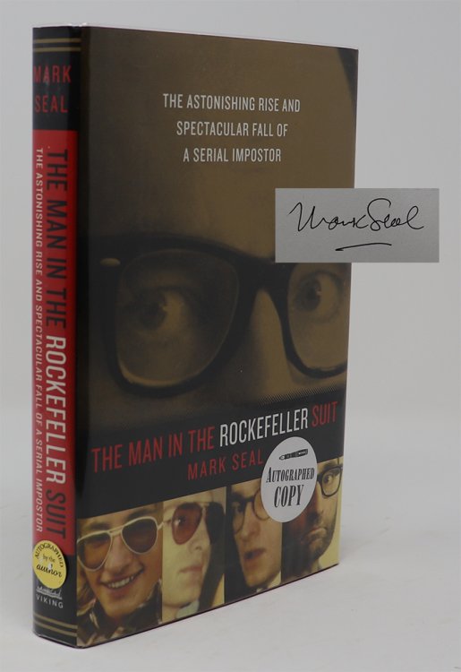 The Man in the Rockefeller Suit the Astonishing Rise and Spectacular Fall of a Serial Imposter
