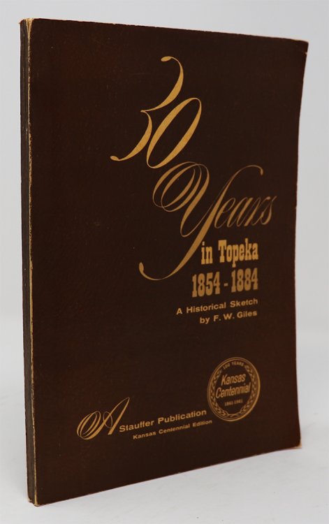 30 Years in Topeka: a Historical Sketch