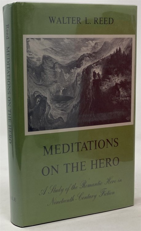 Meditations on the Hero: a Study of the Romantic Hero in Nineteenth-Century Fiction