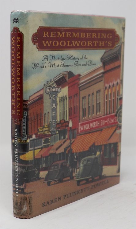 Remembering Woolworth's: a Nostalgic History of the World's Most Famous Five-And-Dime