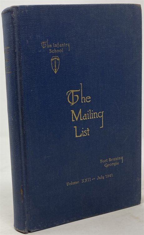 The Infantry School Mailing List a Semi-Annual Publication Containing the Latest Thought on Infantry Volume XXII