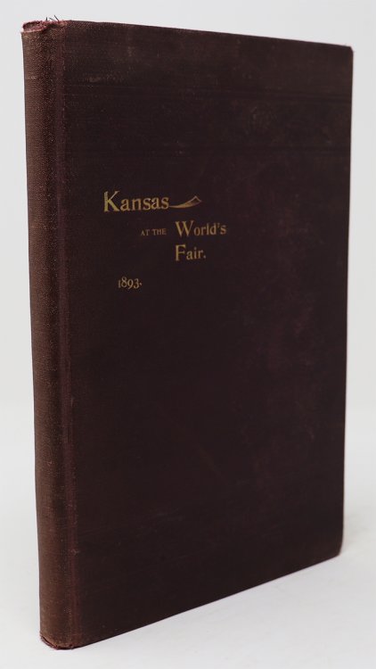 Report of the Kansas Board of World's Fair Managers. with Illustrations and Descriptions. of All Kansas Exhibits.