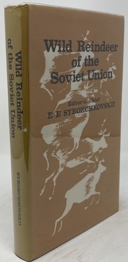 Wild Reindeer of the Soviet Union (Proceedings of the First Interdepartmental Conference on the Preservation and Rational Utilization of Wild Reindeer Resources)