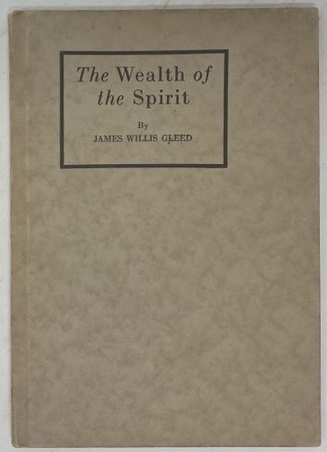 The Wealth of the Spirit A True Story of a Transplanted New England Mother, As Told by a Grateful Son to a Class of Young Women At Graduation