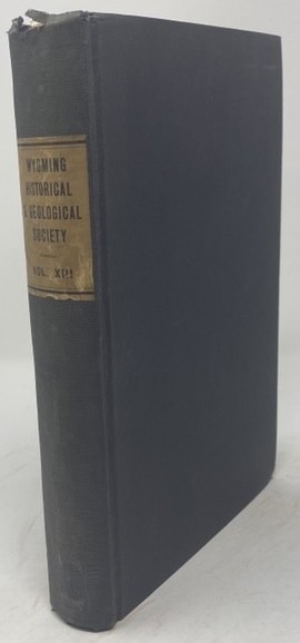 Proceedings and Collections of the Wyoming Historical and Geological Society for the Years 1913-1914 (Volume XIII)