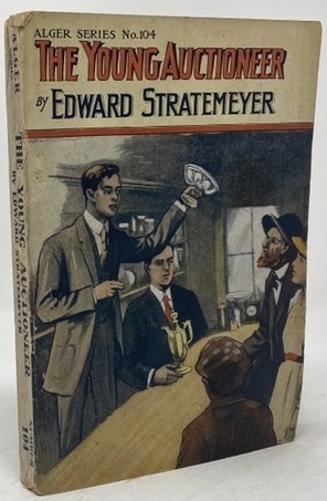 The Young Auctioneer Or, the Polishing of a Rolling Stone