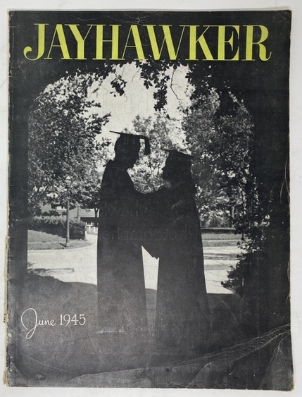 Jayhawker Magazine Volume 57, Number 4. Commencement Number, 1945