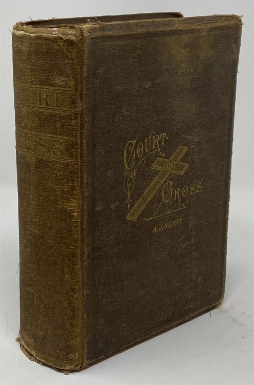 The Court and Cross; Or, the Trial of Christ before the Sanhedrin Including the Views of the Different Members of That Body