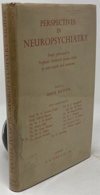 Perspectives in Neuropsychiatry; Essays Presented to Professor Frederick Lucien Golla by Past Pupils and Associates