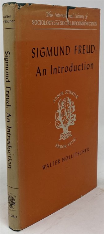 Sigmund Freud; an Introduction. a Presentation of This Theory, and a Discussion of the Relationship between Psycho-Analysis and Sociology