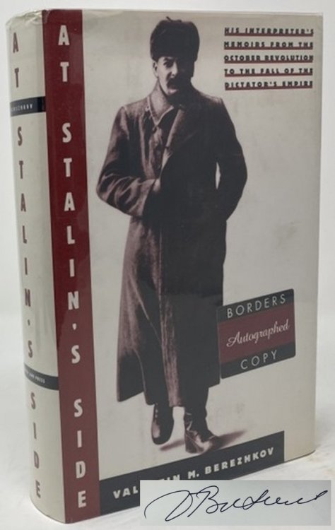At Stalin's Side: His Interpreter's Memoirs from the October Revolution to the Fall of the Dictator's Empire