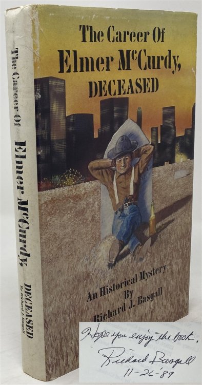 The Career of Elmer Mccurdy, Deceased: an Historical Mystery