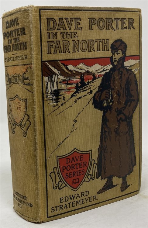 Dave Porter in the Far North, Or; the Pluck of an American Schoolboy