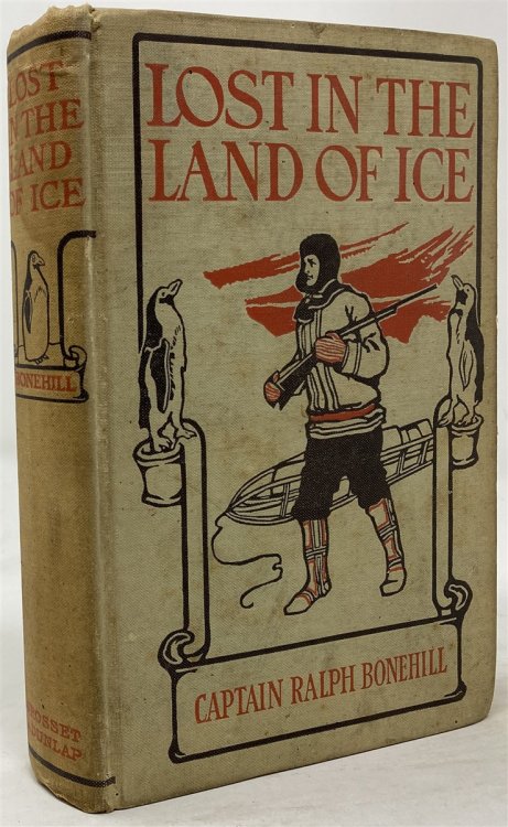 Lost in the Land of Ice, Or; Daring Adventures around the South Pole