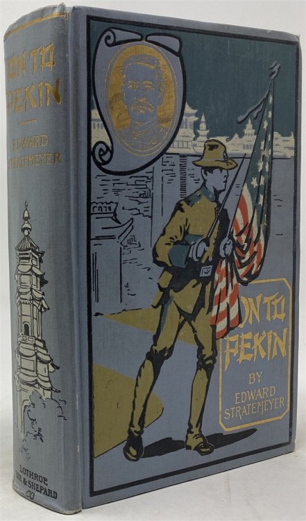 On to Pekin, Or; Old Glory in China
