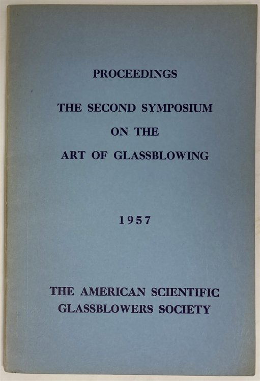 The Second Symposium on the Art of Glassblowing: Technology and Manipulation of Glass