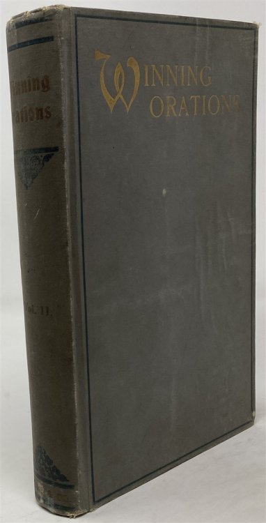 Winning Orations Of the Inter-State Oratorical Contests, with Biographies of Contestants; 1890-1907; Volume II