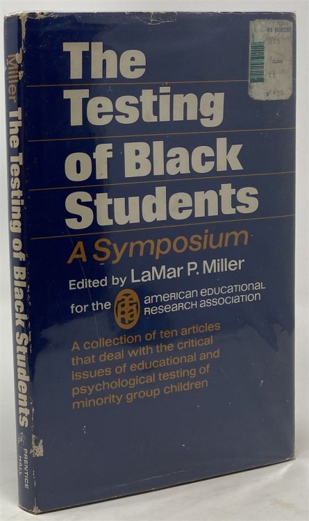 The Testing of Black Students: a Symposium