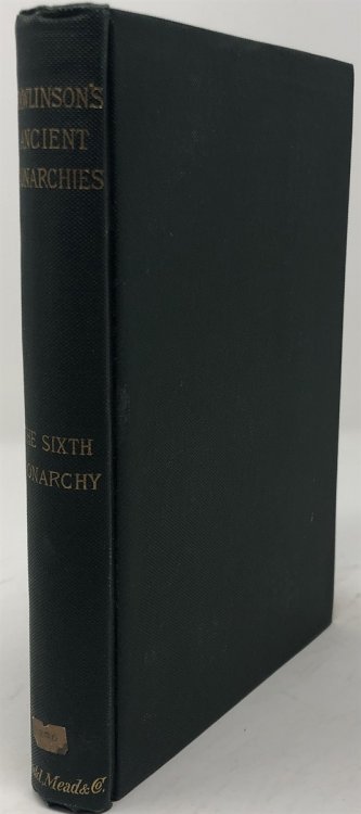 The Sixth Great Oriental Monarchy or the Geography, History, and Antiquities of Parthia, Collected and Illustrated from Ancient and Modern Sources