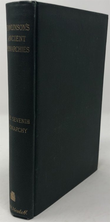 The Seventh Great Oriental Monarchy or the Geography, History, and Antiquities of the Sassanian or New Persian Empire, Collected and Illustrated from Ancient and Modern Sources. in Two Volumes [Volume 1 ONLY]