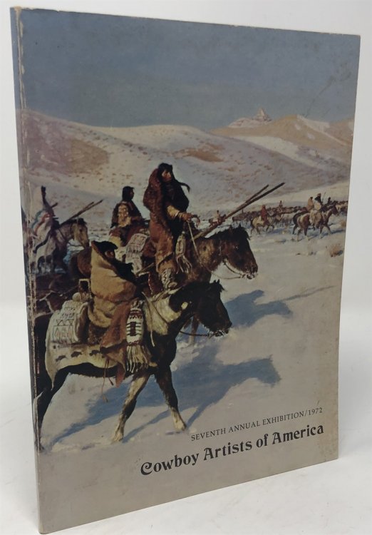 Cowboy Artists of America: Seventh Annual Exhibition / 1972, Presented At the National Cowboy Hall of Fame and Western Heritage Center, Oklahoma City