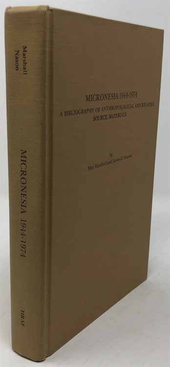 Micronesia, 1944-1974: a Bibliography of Anthropological and Related Source Materials