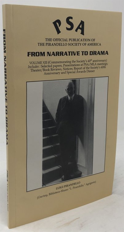 PSA the Official Publication of the Pirandello Society of America Volume XIII: from Narrative to Drama